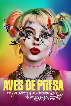 Aves De Presa y La Fantabulosa Emancipación De Una Harley Quinn - Birds of Prey (and the Fantabulous Emancipation of One Harley Quinn) (2020)