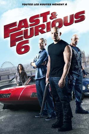 Rapides et dangereux 6 - Fast & Furious 6 (2013)