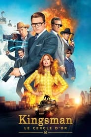 Kingsman : Le cercle d'or - Kingsman: The Golden Circle (2017)