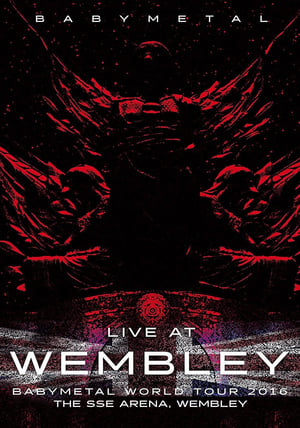 BABYMETAL - World Tour 2016 - Live at Wembley SSE Arena (2016)