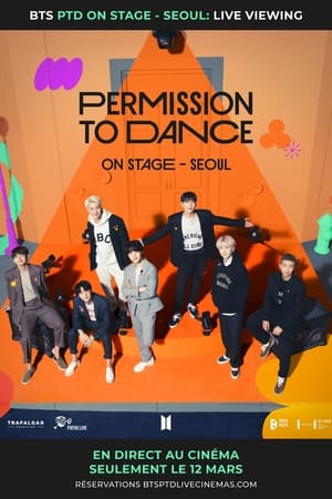 BTS Permission to dance on stage - Seoul : Live viewing - BTS Permission to Dance On Stage - Seoul: Live Viewing (2022)