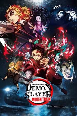 Kimetsu no Yaiba the Movie: Mugen Train - Demon Slayer -Kimetsu no Yaiba- The Movie: Mugen Train (2020)