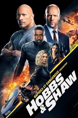 Rapides et dangereux présentent : Hobbs et Shaw - Fast & Furious Presents: Hobbs & Shaw (2019)