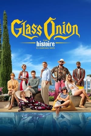 Glass Onion : Une histoire à couteaux tirés - Glass Onion: A Knives Out Mystery (2022)