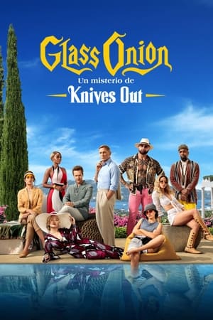 Puñales por la espalda: El misterio de Glass Onion - Glass Onion: A Knives Out Mystery (2022)