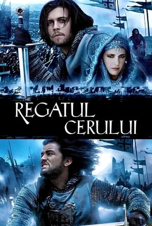 Regatul Cerului - Kingdom of Heaven (2005)