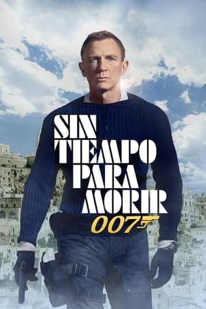 Sin tiempo para morir - No Time to Die (2021)