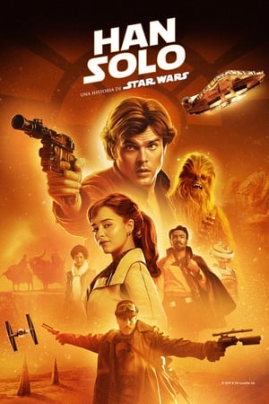 Han Solo: Una historia de Star Wars - Solo: A Star Wars Story (2018)