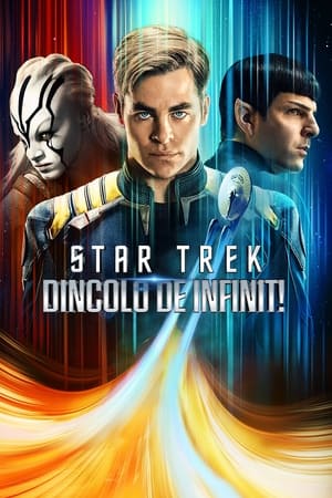 Star Trek. Dincolo de infinit! - Star Trek Beyond (2016)