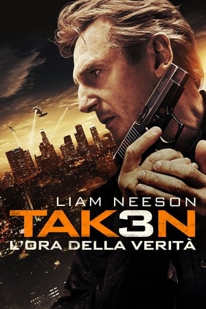 Taken 3 - L'ora della verità - Taken 3 (2014)