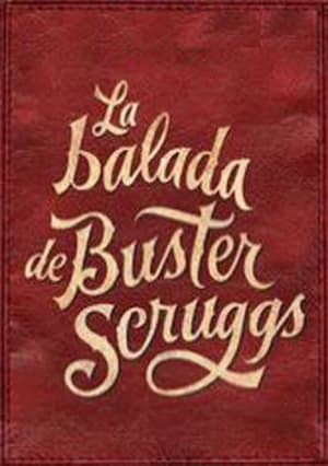 La balada de Buster Scruggs - The Ballad of Buster Scruggs (2018)