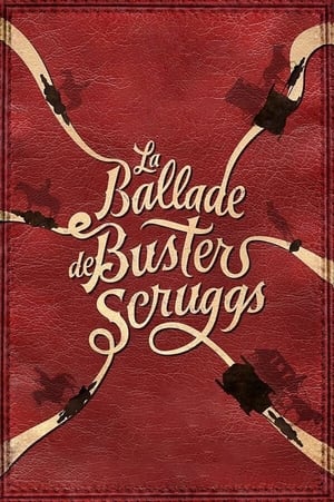 La Ballade de Buster Scruggs - The Ballad of Buster Scruggs (2018)