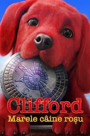 Clifford: Marele câine roșu - Clifford the Big Red Dog (2021)