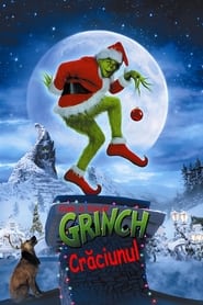 Cum a furat Grinch Crăciunul - How the Grinch Stole Christmas (2000)