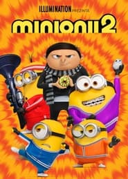 Minionii 2 - Minions: The Rise of Gru (2022)