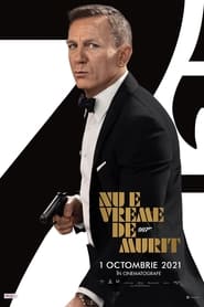 007 James Bond: Nu e vreme de murit - No Time to Die (2021)