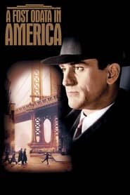 A fost odată în America - Once Upon a Time in America (1984)