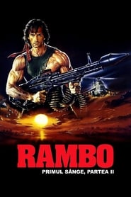 Rambo: Primul sânge, partea II - Rambo: First Blood Part II (1985)