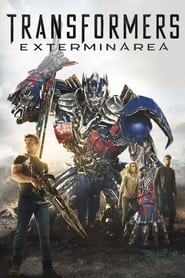 Transformers: Exterminarea - Transformers: Age of Extinction (2014)