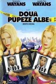 Două pupeze albe - White Chicks (2004)