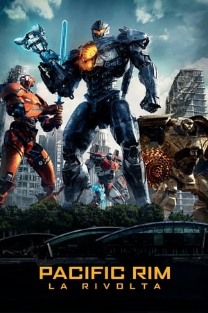 Pacific Rim - La rivolta - Pacific Rim: Uprising (2018)