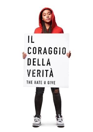 Il coraggio della verità - The Hate U Give - The Hate U Give (2018)