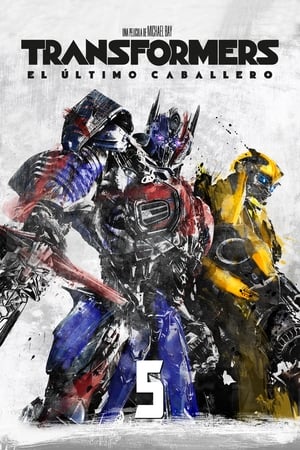 Transformers 5: El Ultimo Caballero - Transformers: The Last Knight (2017)
