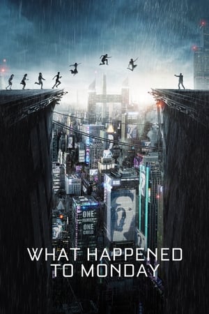 Șapte surori - What Happened to Monday (2017)