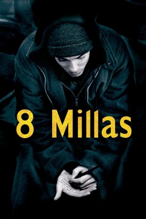 8 Mile: Calle de ilusiones - 8 Mile (2002)