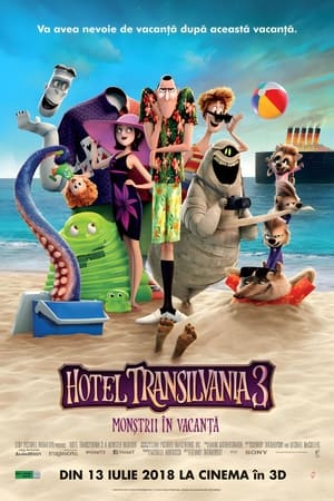 Hotel Transilvania 3: Monştrii în Vacanţă - Hotel Transylvania 3: Summer Vacation (2018)