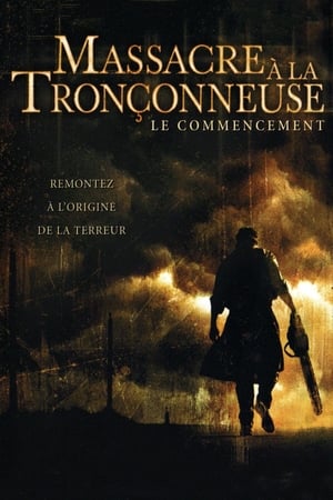 Massacre à la tronçonneuse : Le commencement - The Texas Chainsaw Massacre: The Beginning (2006)
