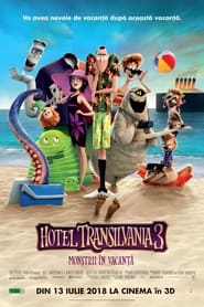 Hotel Transilvania 3: Monştrii în Vacanţă - Hotel Transylvania 3: Summer Vacation (2018)
