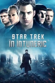 Star Trek: În întuneric - Star Trek Into Darkness (2013)