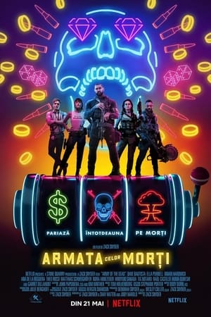 Armata celor morți - Army of the Dead (2021)