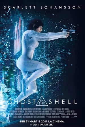 Spiritul din cochilie - Ghost in the Shell (2017)