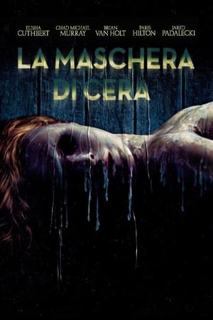 La maschera di cera - House of Wax (2005)