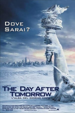 The Day After Tomorrow - L'alba del giorno dopo - The Day After Tomorrow (2004)