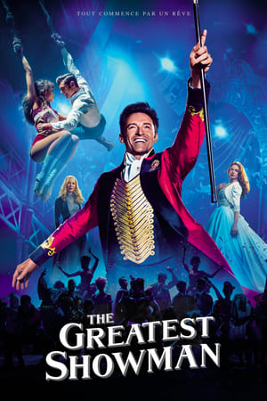 Le maître de la scène - The Greatest Showman (2017)