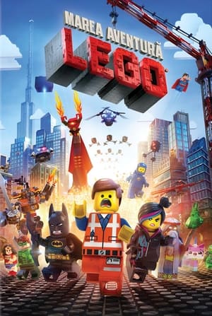 Marea aventură Lego - The Lego Movie (2014)