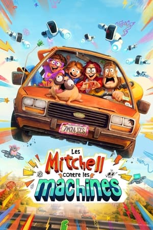 Les Mitchell contre les machines - The Mitchells vs. the Machines (2021)