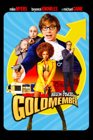 Austin Powers contre l'homme au membre d'or - Austin Powers in Goldmember (2002)