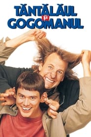 Tăntălăul și Gogomanul - Dumb and Dumber (1994)