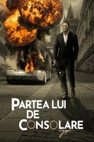 007: Partea lui de consolare - Quantum of Solace (2008)
