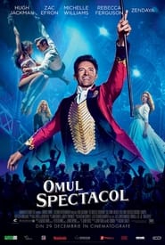 Omul Spectacol - The Greatest Showman (2017)