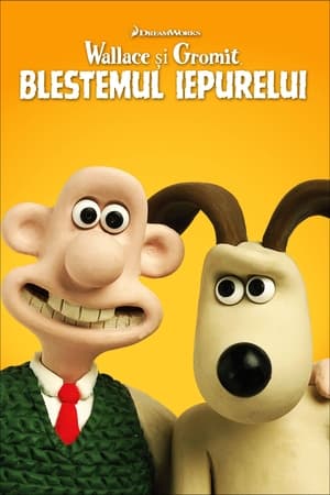 Wallace și Gromit: Blestemul iepurelui - Wallace & Gromit: The Curse of the Were-Rabbit (2005)