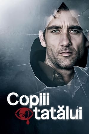 Copiii tatălui - Children of Men (2006)