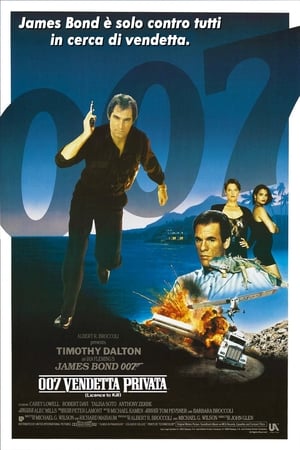 007 - Vendetta privata - Licence to Kill (1989)