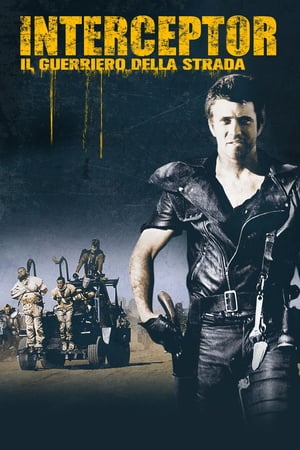 Interceptor - Il guerriero della strada - Mad Max 2 (1981)