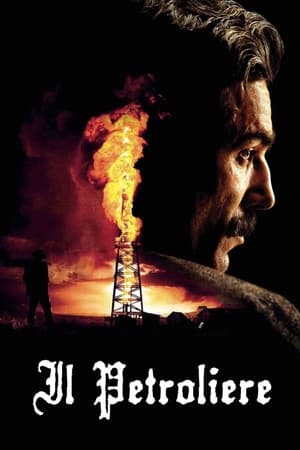 Il petroliere - There Will Be Blood (2007)