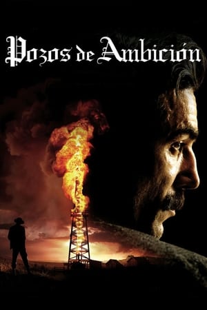 Petróleo sangriento - There Will Be Blood (2007)